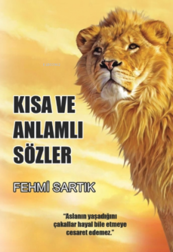 Kısa ve Anlamlı Sözler | Fehmi Sartık | Kutlu Yayınevi