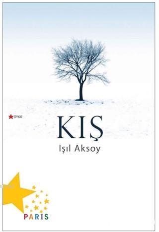 Kış | Işıl Aksoy | Paris Yayınları