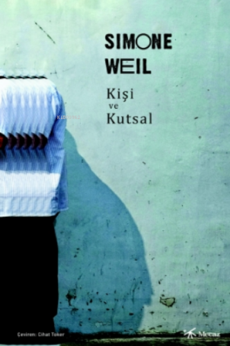 Kişi Ve Kutsal | Simone Weil | Mecaz Yayınları