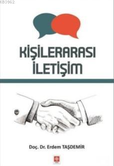 Kişilerarası İletişim | Erdem Taşdemir | Ekin Kitabevi Yayınları