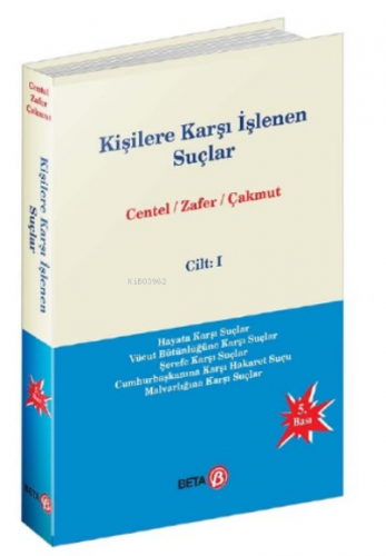 Kişilere Karşı İşlenen Suçlar Cilt:1 | Hamide Zafer | Beta Akademik