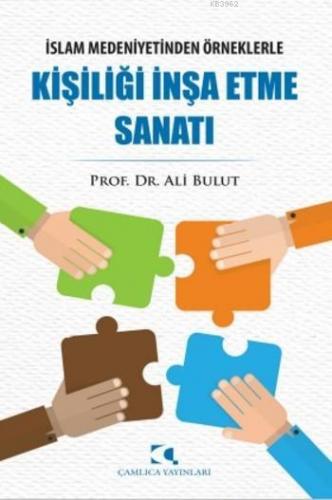 Kişiliği İnşa Etme Sanatı; İslam Medeniyetinden Örneklerle | Ali Bulut