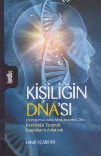 Kişiliğin Dna'sı | İsmail Acarkan | Kurtuba Kitap