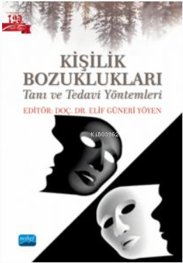 Kişilik Bozukluklaı- Tanı ve Tedavi Yöntemleri | Elif Güneri Yöyen | N