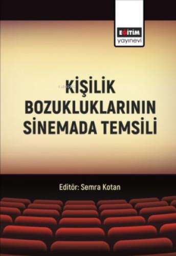 Kişilik Bozukluklarının Sinemada Temsili | Kolektif | Eğitim Yayınevi 