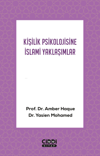 Kişilik Psikolojisine İslami Yaklaşımlar | Amber Haque | Ciddi Kitap