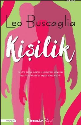 Kişilik; Tümüyle İnsan Olabilme Sanatı | Leo Buscaglia | İnkılâp Kitab