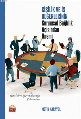 Kişilik ve İş Değerlerinin Kurumsal Bağlılık Açısından Önemi | Metin K