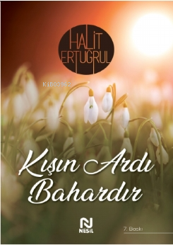 Kışın Ardı Bahardır | Halit Ertuğrul | Nesil Yayınları