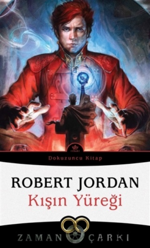 Kışın Yüreği - Zaman Çarkı Dokuzuncu Kitap | Robert Jordan | İthaki Ya