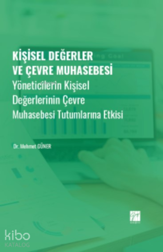 Kişisel Değerler ve Çevre Muhasebesi;Yöneticilerin Kişisel Değerlerini