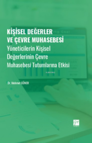 Kişisel Değerler ve Çevre Muhasebesi;Yöneticilerin Kişisel Değerlerini