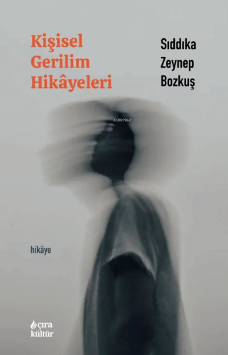 Kişisel Gelişim Hikâyeleri | Sıddıka Zeynep Bozkuş | Çıra Yayınları