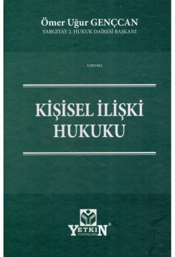 Kişisel İlişki Hukuku | Ömer Uğur Gençcan | Yetkin Yayınları