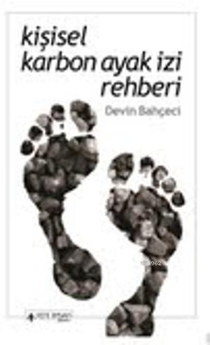 Kişisel Karbon Ayak İzi Rehberi; Devin Bahçeci | Devin Bahçeci | Yeni 