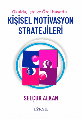 Kişisel Motivasyon Stratejileri | Selçuk Alkan | Likya Kitap