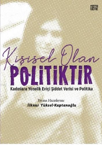 Kişisel Olan Politiktir - Kadınlara Yönelik Eviçi Şiddet Verisi Ve Pol