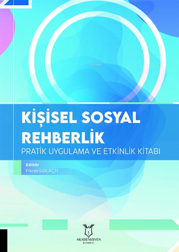 Kişisel Sosyal Rehberlik Pratik Uygulama ve Etkinlik Kitabı | Fikret G