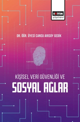 Kişisel Veri Güvenliği ve Sosyal Ağlar | Cansu Arısoy Gedik | Eğitim Y