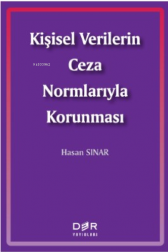 Kişisel Verilerin Ceza Normlarıyla Korunması | Hasan Sınar | Der Yayın