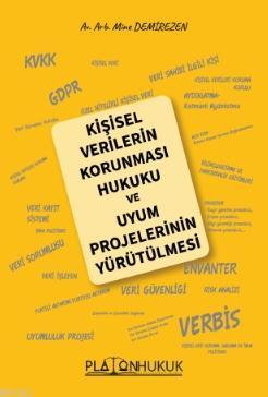 Kişisel Verilerin Korunması Hukuku ve Uyum Projelerinin Yürütülmesi | 