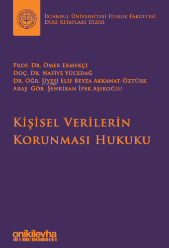 Kişisel Verilerin Korunması Hukuku | Elif Beyza Akkanat Öztürk | On İk