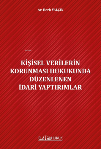 Kişisel Verilerin Korunması Hukukunda Düzenlenen İdari Yaptırımlar | B