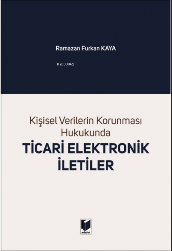 Kişisel Verilerin Korunması Hukukunda Ticari Elektronik İletiler | Ram