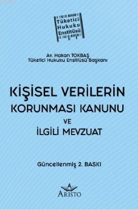 Kişisel Verilerin Korunması Kanunu ve İlgili Mevzuat | Hakan Tokbaş | 