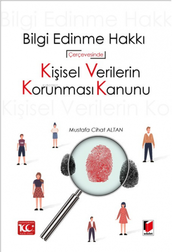 Kişisel Verilerin Korunması Kanunu | Mustafa Cihat Altan | Adalet Yayı