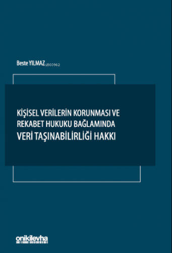 Kişisel Verilerin Korunması ve Rekabet Hukuku Bağlamında Veri Taşınabi