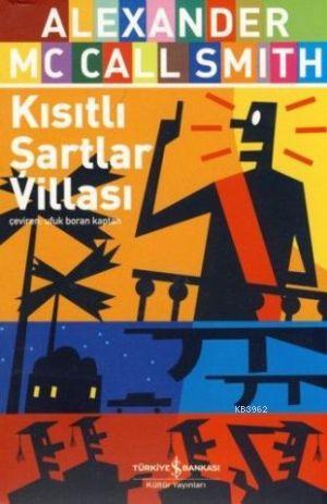 Kısıtlı Şartlar Villası | Alexander McCall Smith | Türkiye İş Bankası 