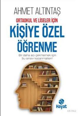 Kişiye Özel Öğrenme | Ahmet Altıntaş | Hayat Yayınları