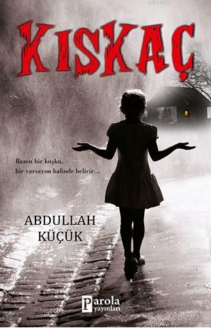 Kıskaç | Abdullah Küçük | Parola Yayınları