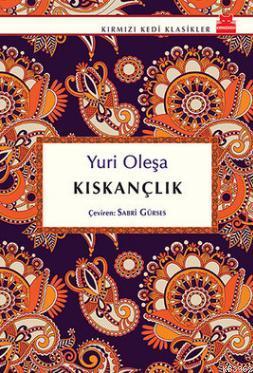 Kıskançlık | Yuri Oleşa | Kırmızıkedi Yayınevi