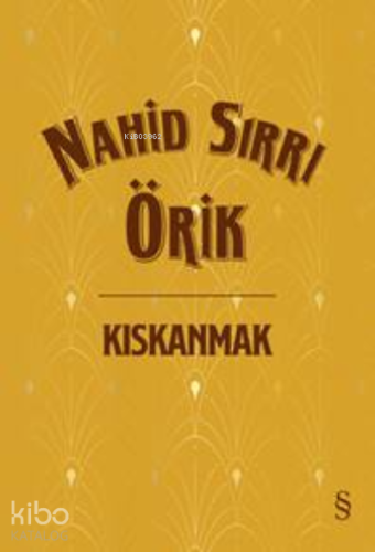 Kıskanmak | Nahid Sırrı Örik | Everest Yayınları