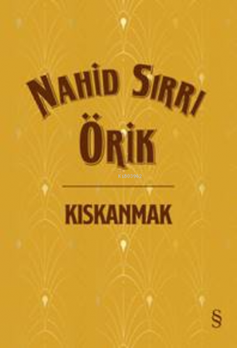 Kıskanmak | Nahid Sırrı Örik | Everest Yayınları