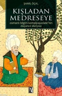 Kışladan Medreseye | Şamil Öçal | İz Yayıncılık