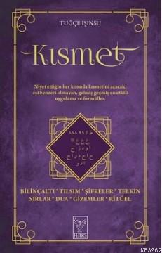 Kısmet; Bilinçaltı - Tılsım - Şifreler - Telkin Sırlar - Dua - Gizemle