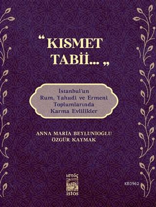 "Kısmet Tabii..."; İstanbul'un Rum, Yahudi ve Ermeni Toplumlarında Kar