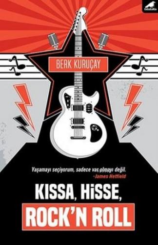 Kıssa,Hisse,Rock'n Roll | Berk Kuruçay | Kara Karga Yayınları