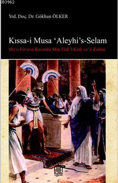 Kıssa-i Musa Aleyhi's Selam | Gökhan Ölker | Palet Yayınları