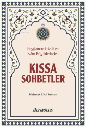 Kıssa Sohbetler | Mehmet Lütfi Arslan | Altınoluk Yayınları