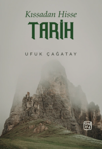 Kıssadan Hisse Tarih | Ufuk Çağatay | Kutlu Yayınevi