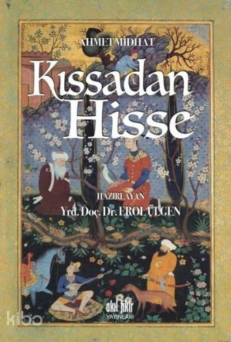 Kıssadan Hisse | Ahmet Mithat | Akıl Fikir Yayınları