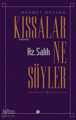 Kıssalar Ne Söyler Hz. Salih | Mehmet Okuyan | Düşün Yayıncılık