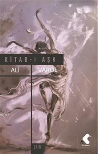 Kitab-ı Aşk | Ali Varol | Klaros Yayınları