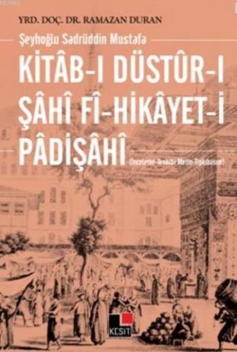 Kitab-ı Düstur-ı Şahi Fi-Hikayet-i Padişahi | Ramazan Duran | Kesit Ya