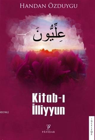 Kitab-ı İlliyyun | Handan Özduygu | Payidar Yayınevi