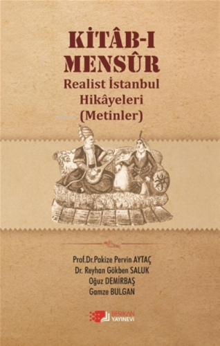 Kitab-ı Mensur Realist İstanbul Hikayeleri / Metinler | Pakize Aytaç |